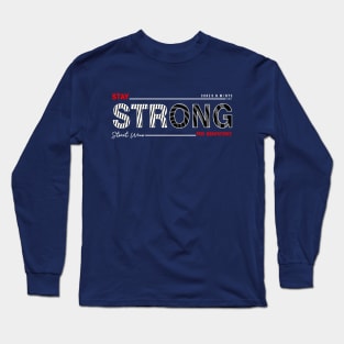 Stay Strong Long Sleeve T-Shirt